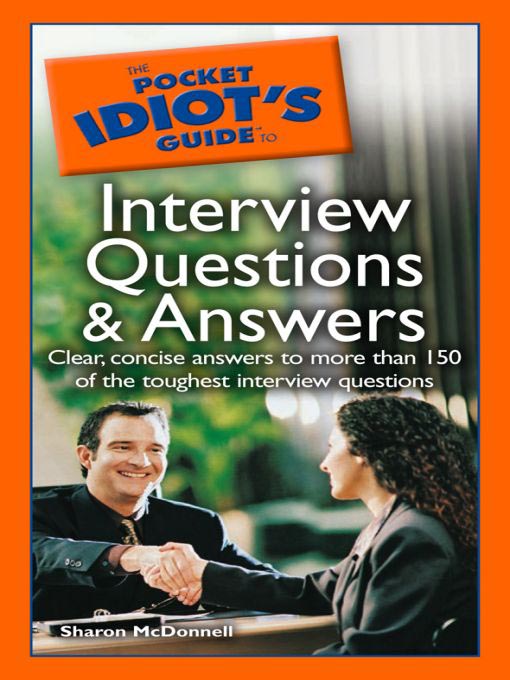 Title details for The Pocket Idiot's Guide to Interview Questions and Answers by Sharon Mcdonnell - Available